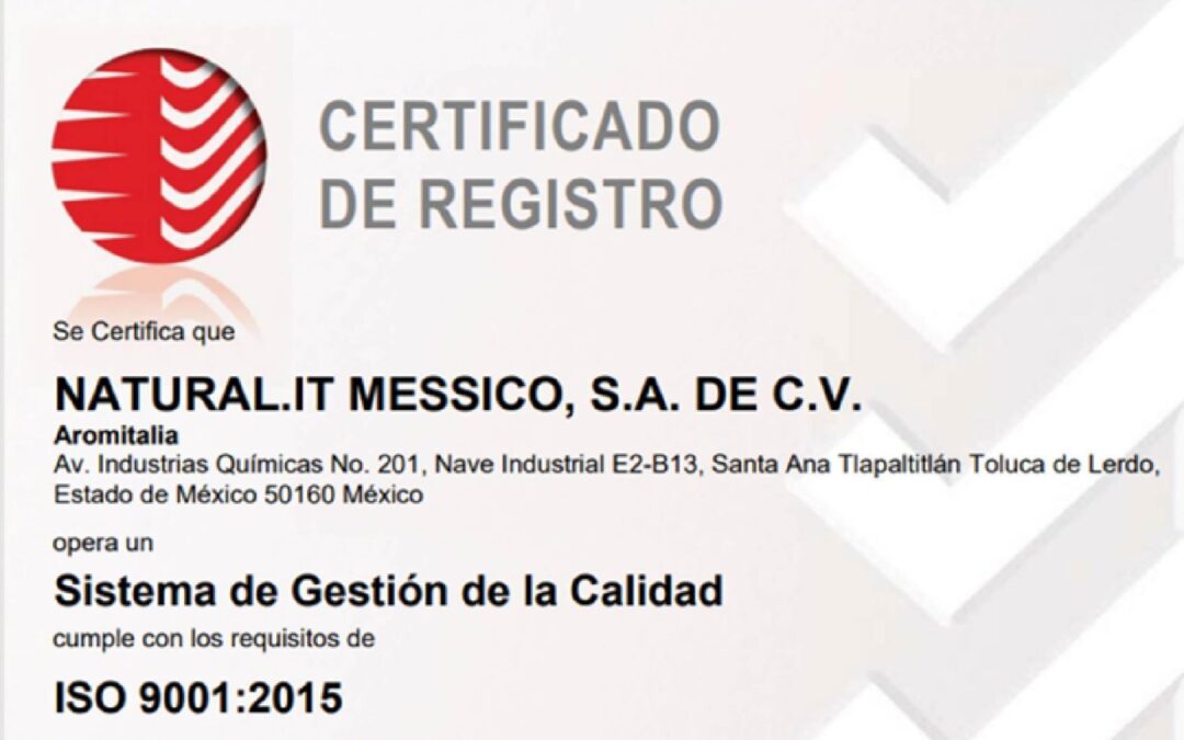 Certificación ISO 9001:2015 |  NATURAL.IT MESSICO S.A. DE C.V