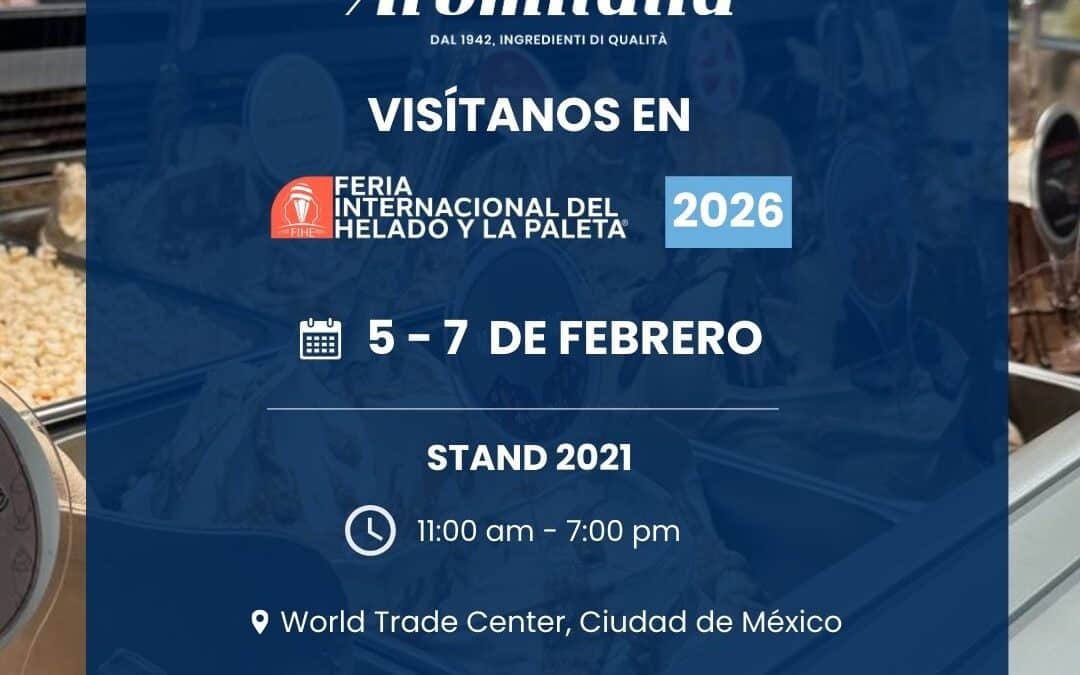 ¡Visítanos en la Feria Internacional del Helado y la Paleta 2026!